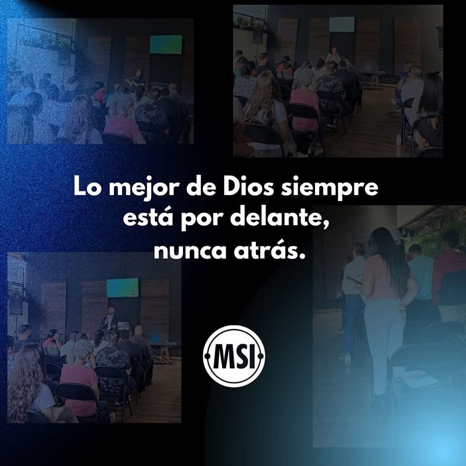 Lo mejor de Dios siempre está por delante, nunca atrás.